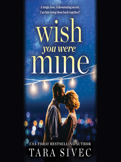 Title details for Wish You Were Mine by Tara Sivec - Available